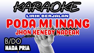 PODA MI INANG KARAOKE JHON KENEDY NADEAK - NADA PRIA