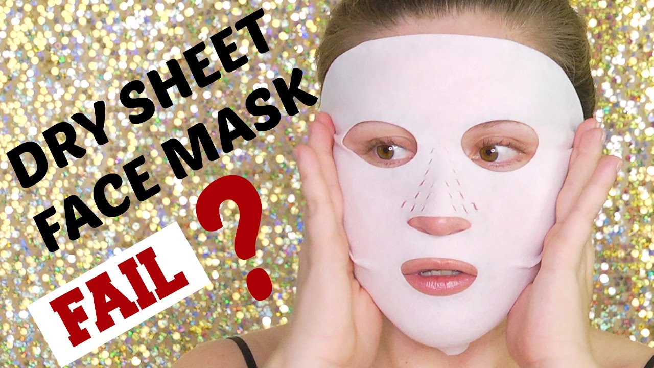 dry sheet mask fail youtube dry sheet mask