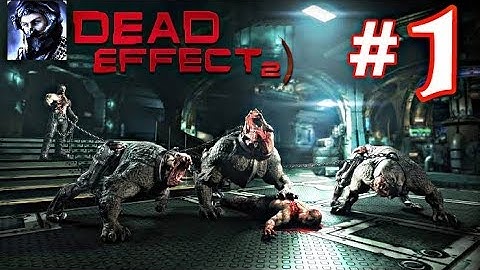 DEAD EFFECT 2 WALKTHROUGH GAMEPLAY CHAPTER 1 iOS/Android
