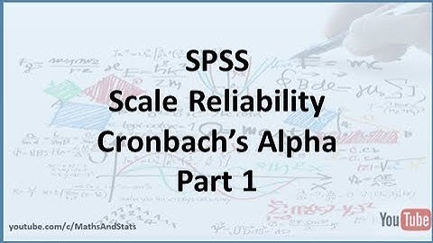 SPSS: How to measure the Reliability of a Psychometric Scale (Internal Consistency) - Part 1