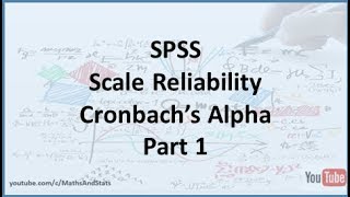 SPSS: How to measure the Reliability of a Psychometric Scale (Internal Consistency) - Part 1