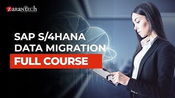 SAP S/4HANA Data Migration Consultant Full Course | ZaranTech