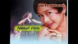 Uut Permatasari Nikmat Cinta cipt H Ukat S