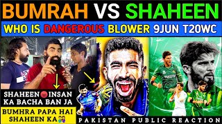 Jasprit Bumhra vs Shaheen Afridi Terror | T20 World Cup🏆2024 | Pakistani Public Reaction