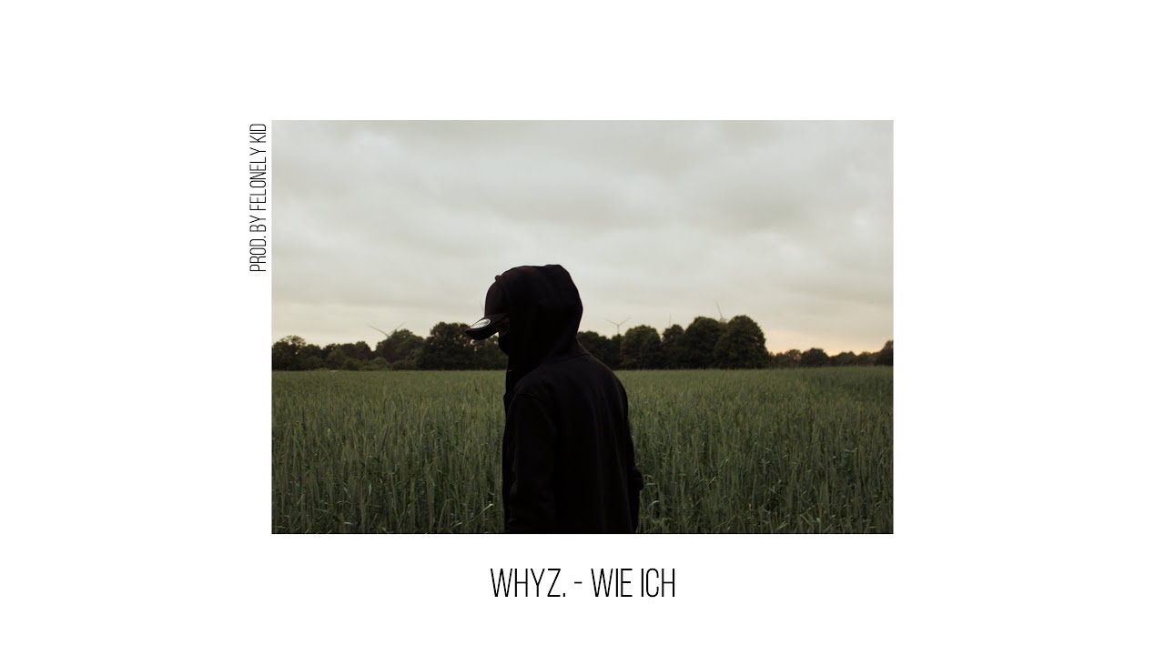 whyz. - Wie Ich  (prod. by Aksil Beats)