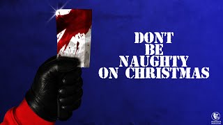 Dont Be Naughty On Christmas 2024 Christmas Horror Short Film