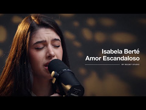 Isabela Berté - Amor Escandaloso | SULSET