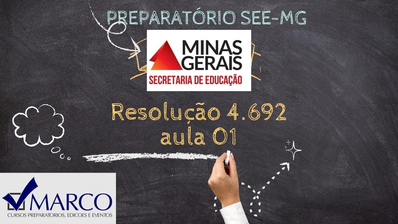 SEE-MG: Resolução 4.692 -Aula 01