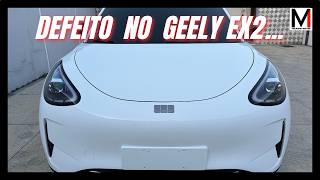 DEFEITO DO GEELY EX2? COMO ASSIM? INACEITÁVEL? ENTENDA ...
