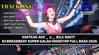 Download Lagu DJ BREAKBEAT KUATKAN AKU TERBARU 2026 FULL BASS | DUGEM BREAKBEAT SPESIAL GALAU FULL NONSTOP MP3