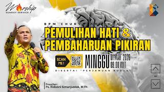 PEMULIHAN HATI DAN PEMBAHARUAN PIKIRAN | Minggu, 1 MARET 2026 | SUNDAY SERVICE