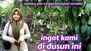 Gitar tunggal Batanghari sembilan INGAT KA KAMI DI DUSUN INI lagu daerah Sumsel 