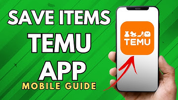 How To Save Items On Temu App - (Full Guide!)