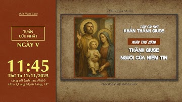 🔴 Khấn Thánh Giuse | 12/11/2025 | Ngày Thứ Năm: Thánh Giuse - Người Của Niềm Tin