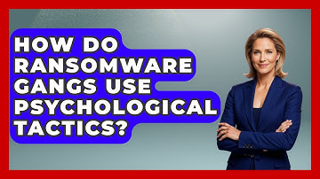 How Do Ransomware Gangs Use Psychological Tactics? - Tech Terms Explained