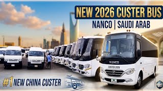 Custer Bus 2026 Nanco Saudi Arab | New china Custer Bus