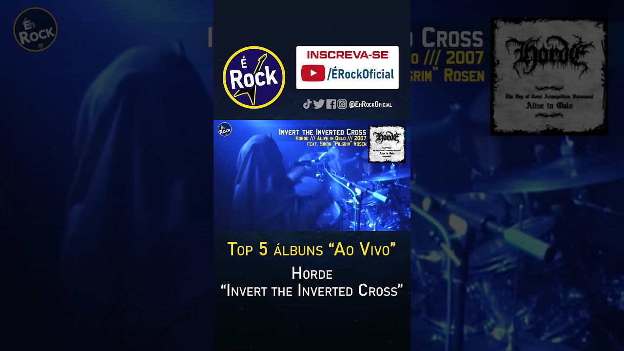 "Top 5 álbuns Ao Vivo" - Horde - "Invert the Inverted Cross"