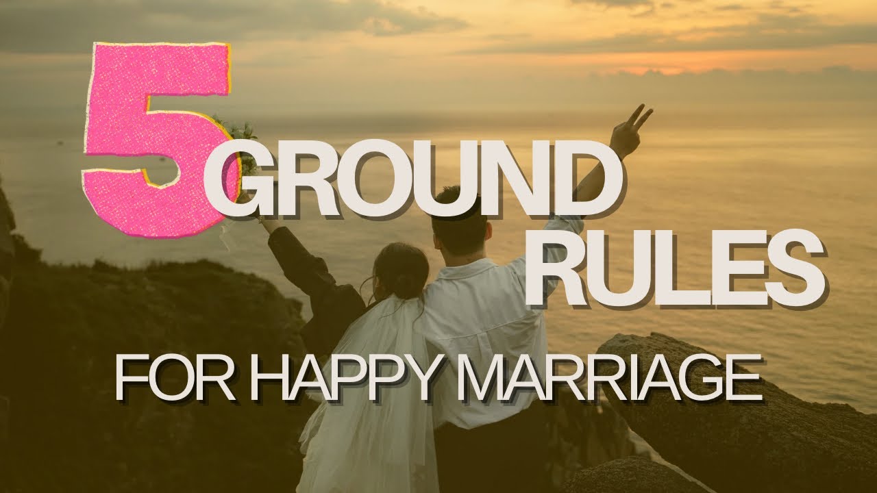 5 Ground Rules Every Couple NEEDS | Relationship Communication That Actually Works