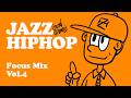 Jazzhop ziiphiip mix vol.4 | Total Focus | Jazz Hiphop BGM