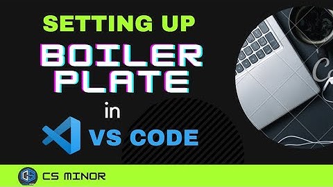 How to Create Your own BoilerPlate in VS Code | Visual Studio Code