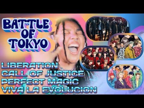 BATTLE OF TOKYO ✬ LIBERATION, CALL OF JUSTICE, PERFECT MAGIC & VIVA LA EVOLUCION ✬ REACTION ✬