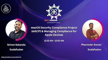 mSCP Project & Managing Compliance for Apple Devices | Mac Admins India Connect 2025
