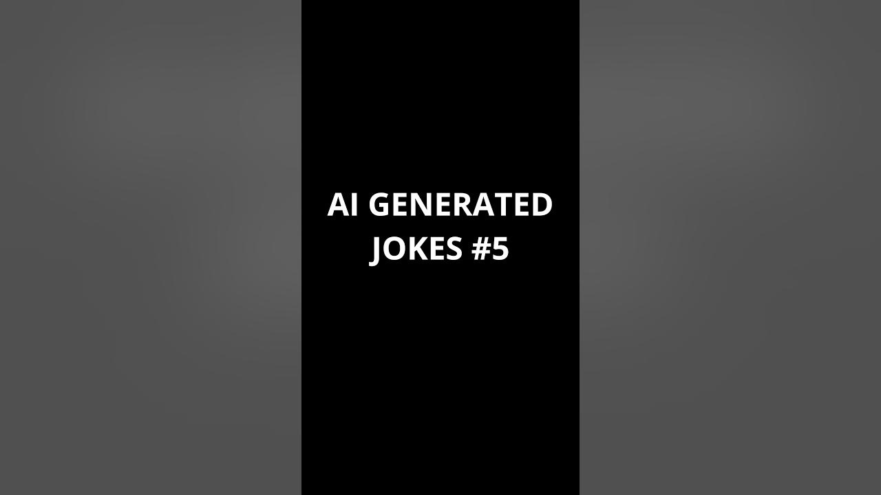 AI GENERATED JOKES 5 YouTube