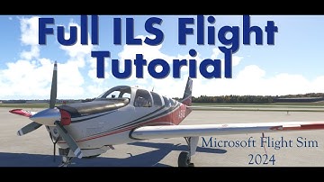MSFS 2024 - Full ILS flight & Engine startup Tutorial in the Beechcraft Bonanza G36