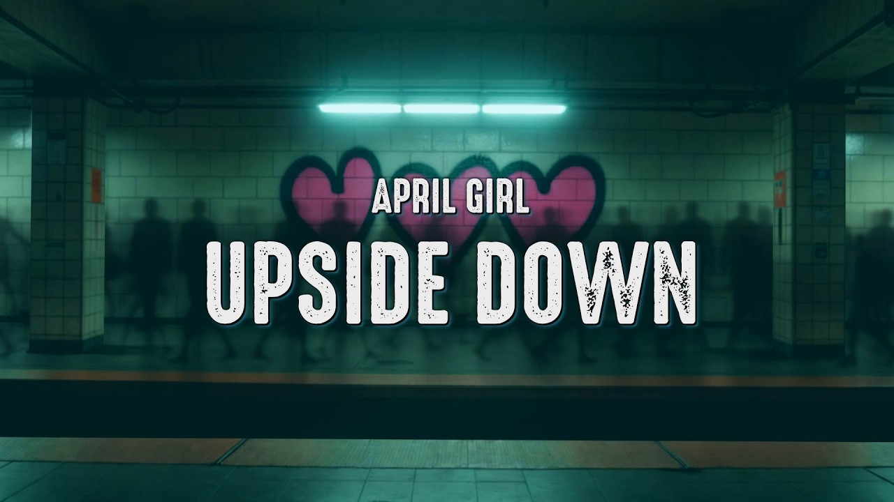 April Girl - Upside Down (Lyrics) - YouTube