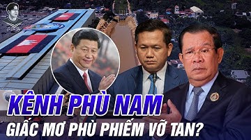 KÊNH ĐÀO PHÙ NAM CHƯA ĐÀO ĐÃ TRỄ HẸN. CỨ ĐÀ NÀY CAMPUCHI CÓ LÀM NỔI HAY KHÔNG?