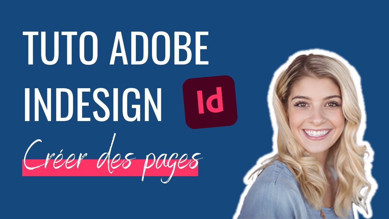 [Tuto] Comment créer des pages dans Adobe InDesign ? - YouTube