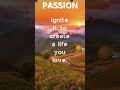 Passion #Passion #Purpose