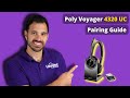 Poly Voyager 4320 UC Pairing Guide + Mobile Pairing