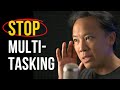 Stop Multitasking, Try THIS Instead | Jim Kwik
