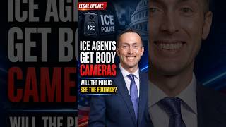 ICE Agents Get Body Cameras — Will the Public See the Footage | Legal Update #Shorts