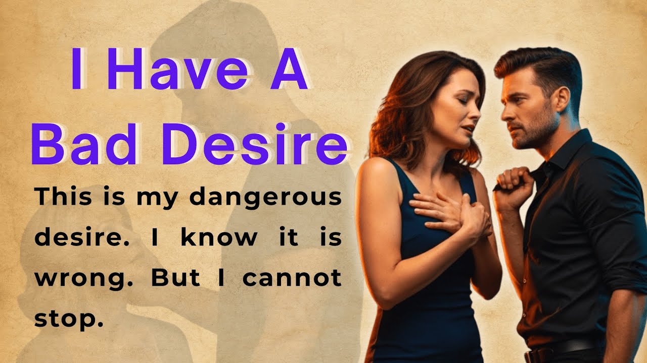 I Have A Bad Desire | Learn English Through Story Level 2 | English Listening Practice (B1 | B2)