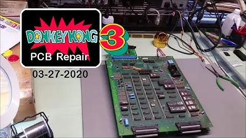Donkey Kong 3 (DKC1) Arcade PCB Repair 03-27-2022