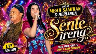 Download lagu SENTE IRENG || MBAH SAMIRAN FT HERLINA
