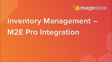 Learn How Magestore Inventory Management Leveled Up with M2E Pro Integration!