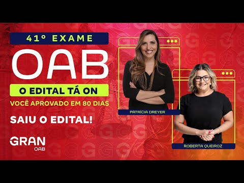 41º Exame OAB - Saiu o Edital | Análise com Roberta Queiroz e Patrícia Dreyer