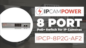 8 Port PoE+ Switch Designed Specifically for IP Security Cameras (IPCP-8P2G-AF2)