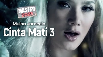 Mulan Jameela - Cinta Mati 3 (Official Music Video) MASTER 2025