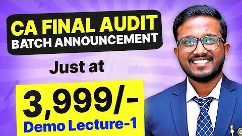Basics of Audit - Demo Lecture 1 - Regular cum FasTrack Batch - CA Final Audit | May