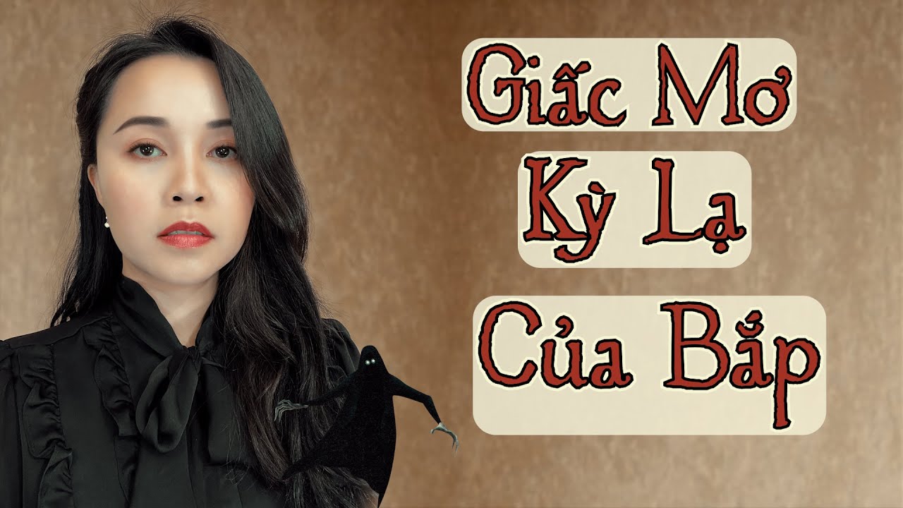 Giấc Mơ Kỳ Lạ Của Bắp II Bạn Đã Từng Mơ Thấy Điều Gì... - youtube