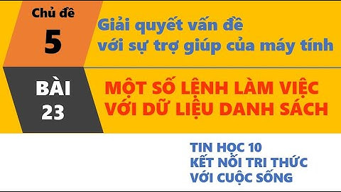 Bài 23  Một số lệnh làm việc với dữ liệu danh sách