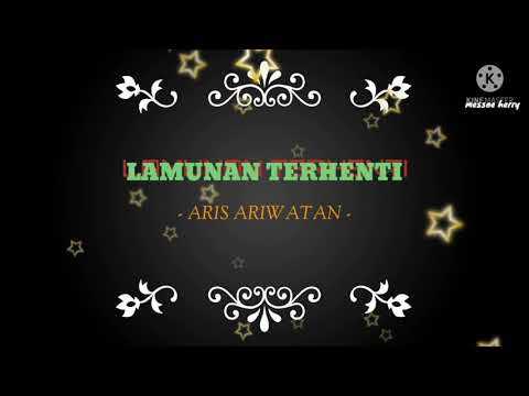 Lamunan Terhenti Aris Ariwatan Karaoke