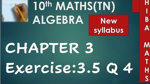 TN Samacheer 10th maths chapter 3 exercise 3.5 question 4 New Book New Syllabus