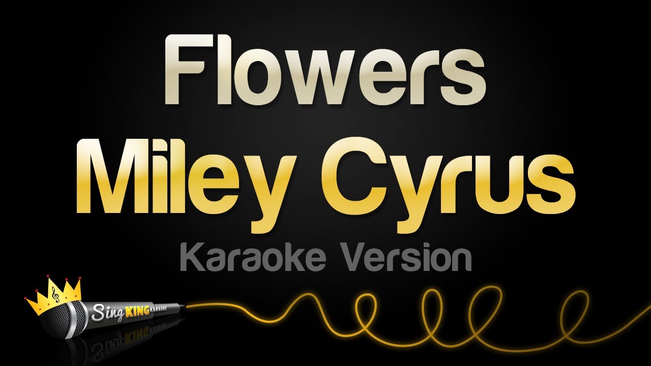 ⁣Miley Cyrus - Flowers (Karaoke Version)