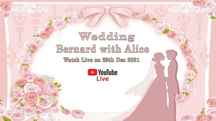 Wedding Live | Bernard with Alice | On 29th Dec 20...