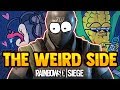 The Weird Side of Rainbow Six Siege